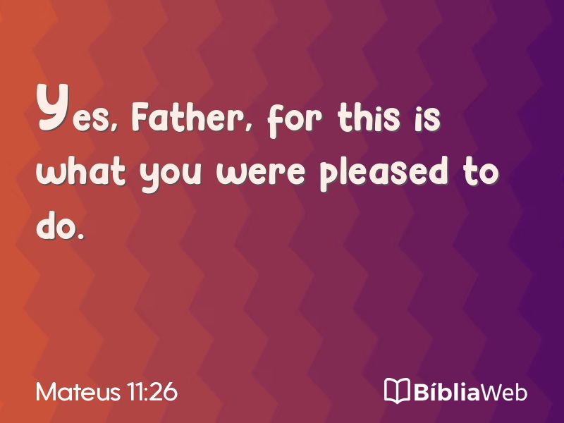 Mateus 11:26 em imagem para compartilhar