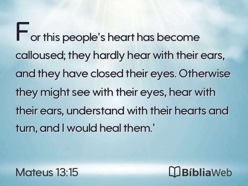 Mateus 13:15 em imagem para compartilhar