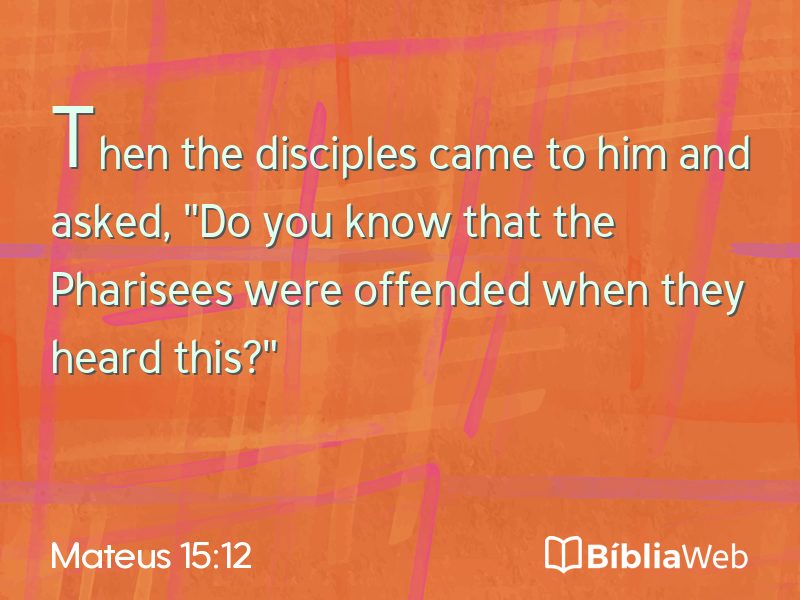 Mateus 15:12 em imagem para compartilhar