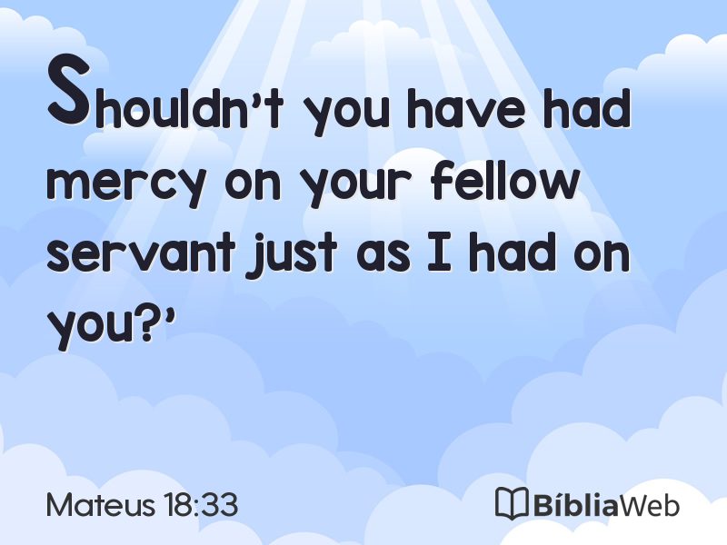 Mateus 18:33 em imagem para compartilhar