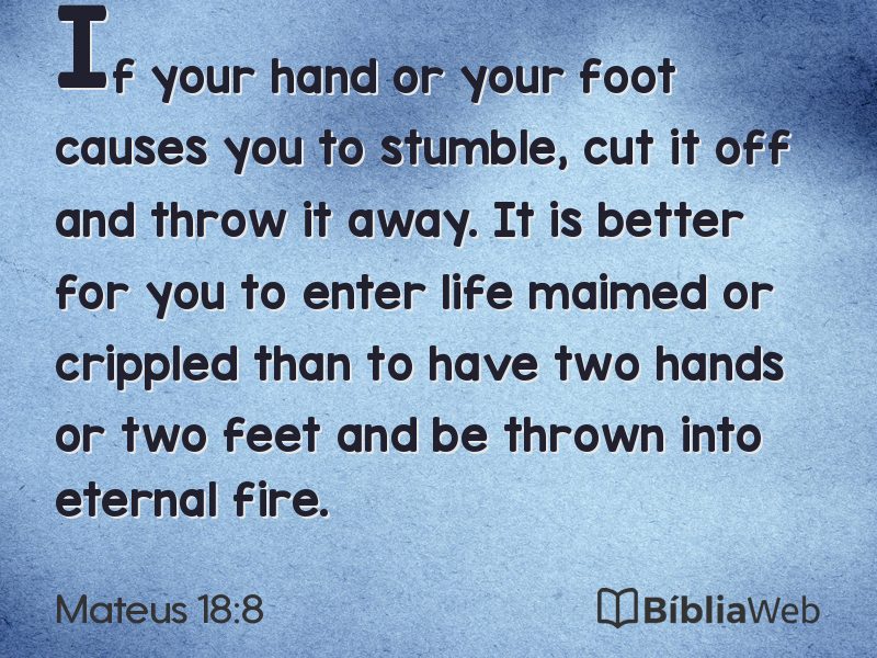 Mateus 18:8 em imagem para compartilhar