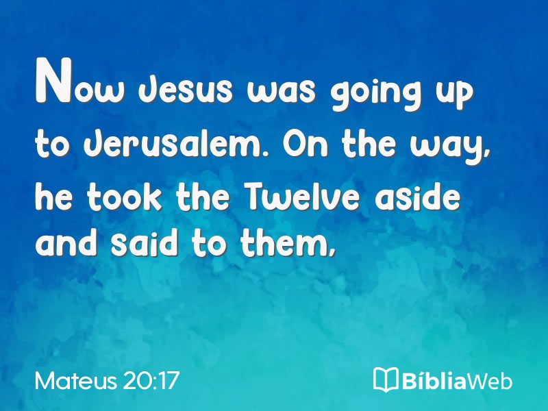Mateus 20:17 em imagem para compartilhar