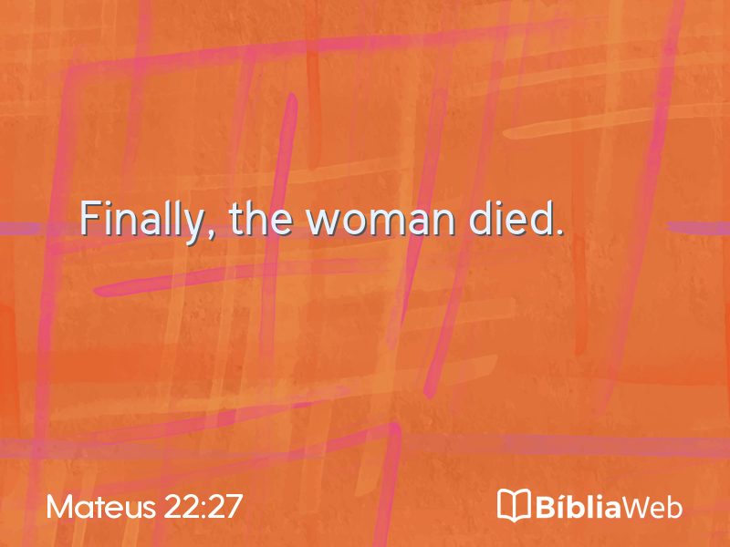Mateus 22:27 em imagem para compartilhar
