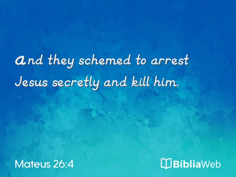 Mateus 26:4 em imagem para compartilhar