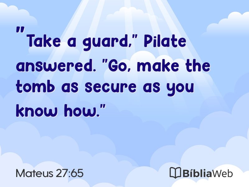 Mateus 27:65 em imagem para compartilhar