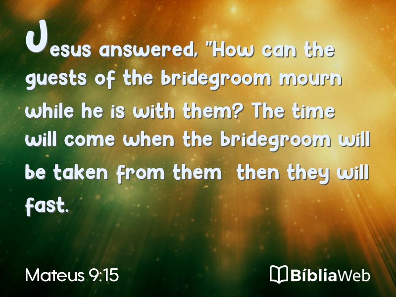 Mateus 9:15 em imagem para compartilhar