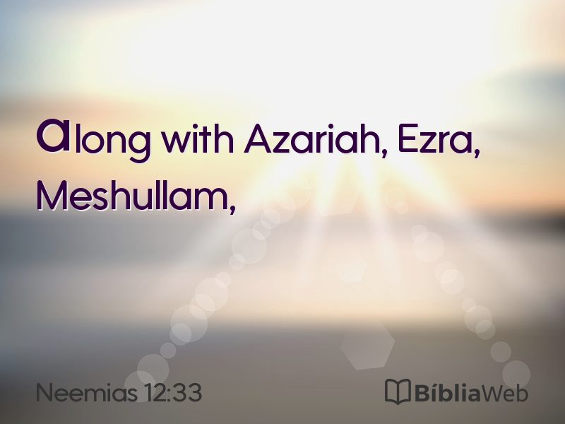 Neemias 12:33 em imagem para compartilhar