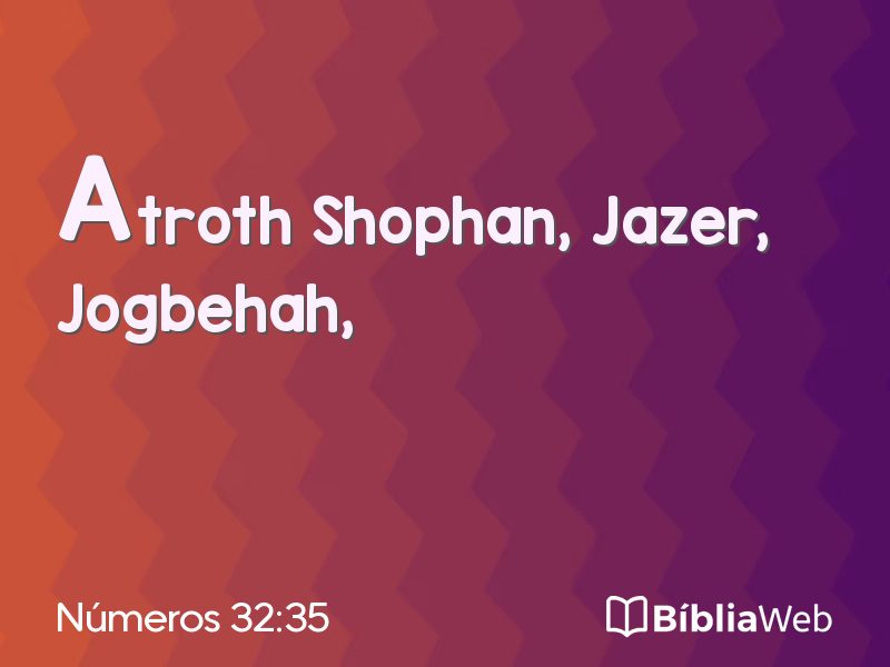 Números 32:35 em imagem para compartilhar