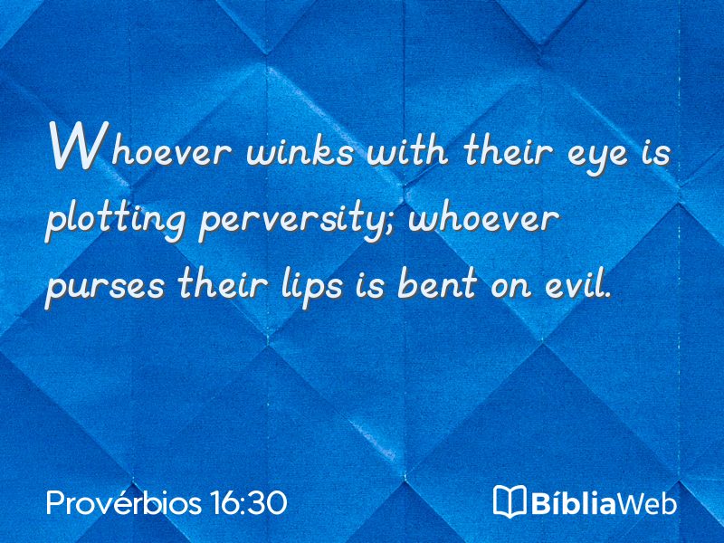Provérbios 16:30 em imagem para compartilhar