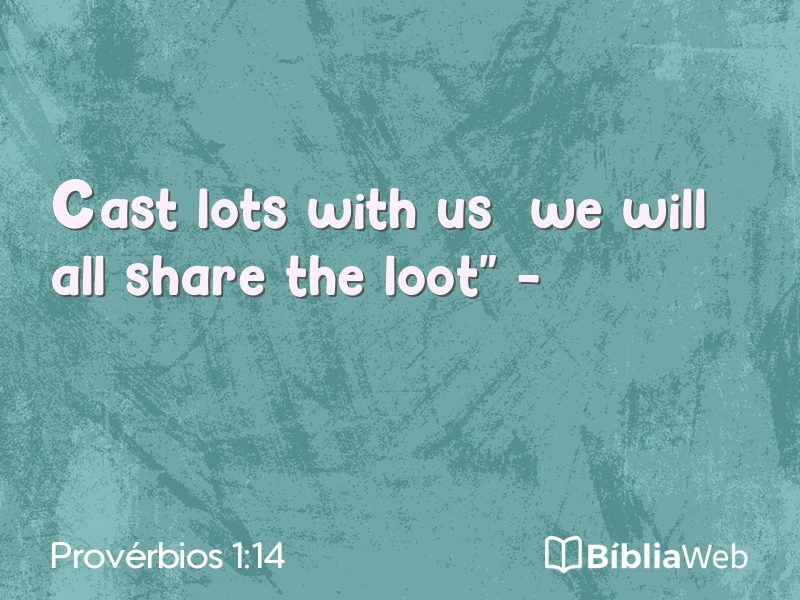 Provérbios 1:14 em imagem para compartilhar
