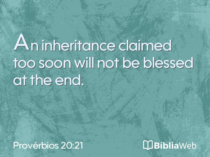 Provérbios 20:21 em imagem para compartilhar