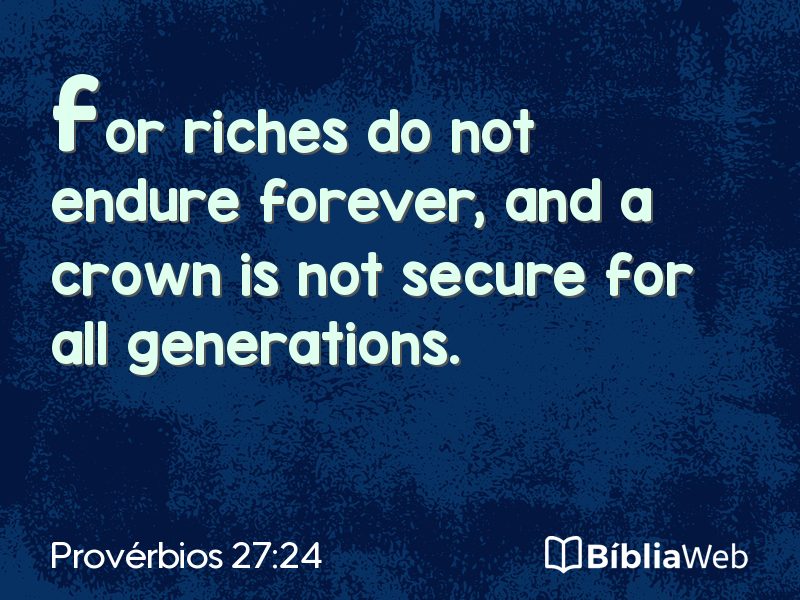 Provérbios 27:24 em imagem para compartilhar
