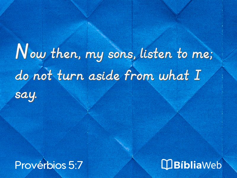 Provérbios 5:7 em imagem para compartilhar