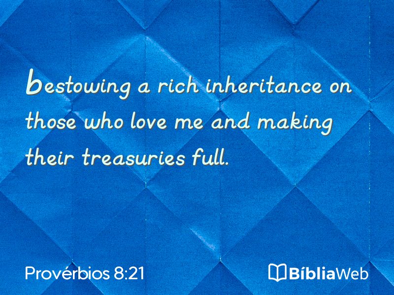 Provérbios 8:21 em imagem para compartilhar