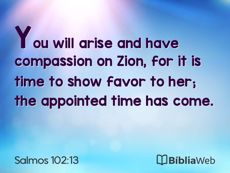 Salmos 102:13 em imagem para compartilhar
