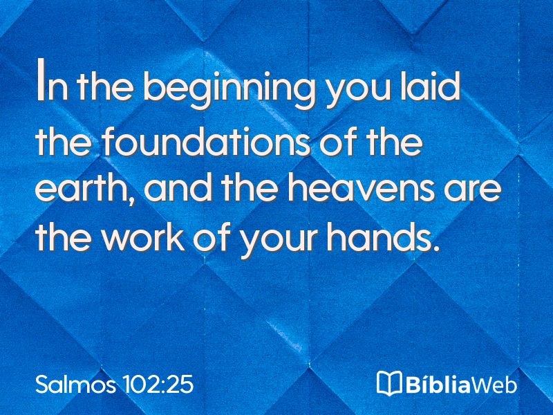 Salmos 102:25 em imagem para compartilhar
