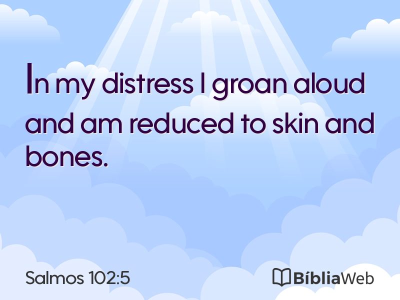 Salmos 102:5 em imagem para compartilhar