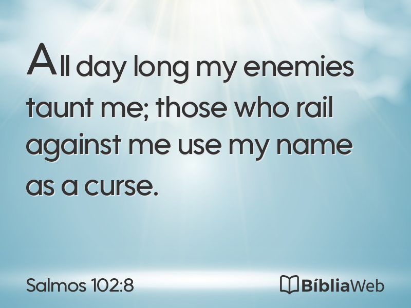 Salmos 102:8 em imagem para compartilhar