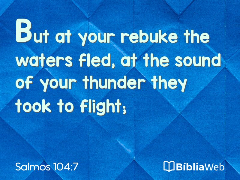 Salmos 104:7 em imagem para compartilhar