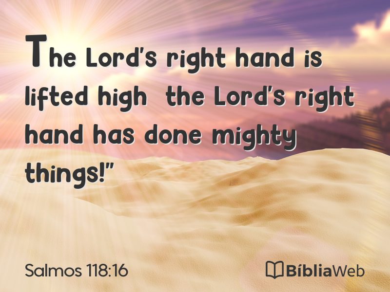 Salmos 118:16 em imagem para compartilhar