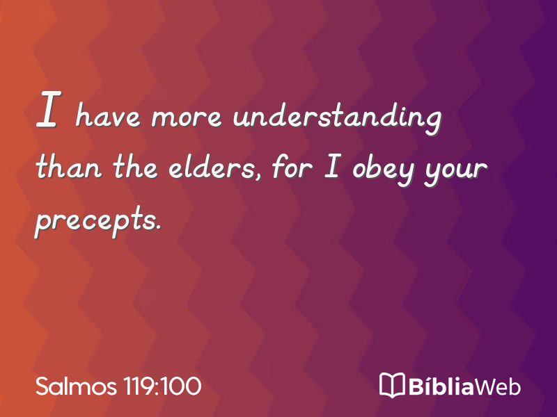 Salmos 119:100 em imagem para compartilhar