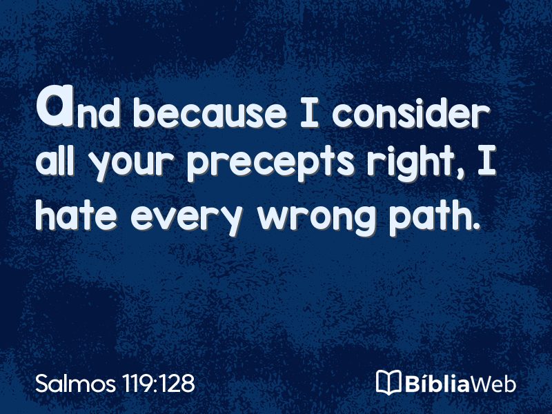 Salmos 119:128 em imagem para compartilhar