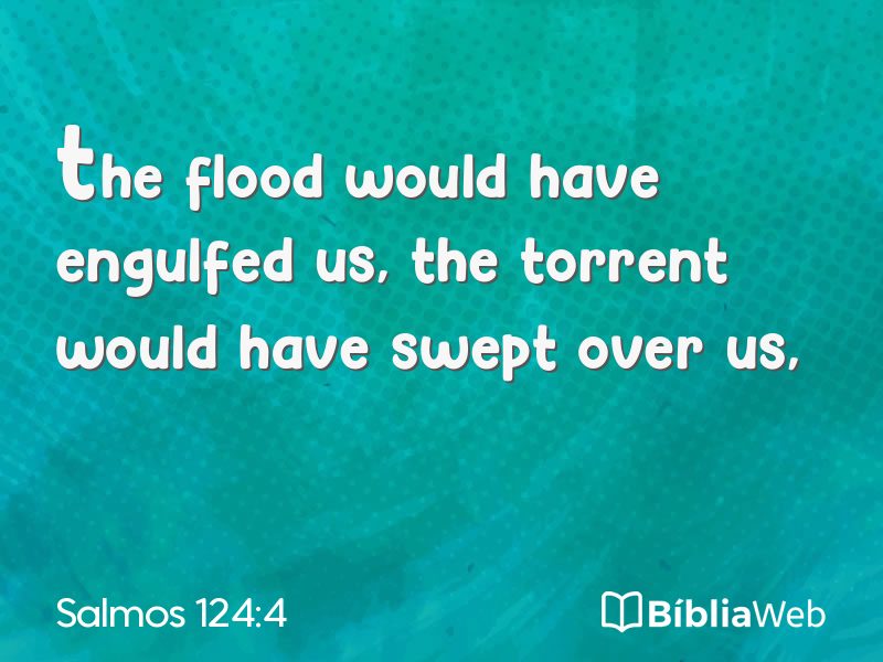 Salmos 124:4 em imagem para compartilhar