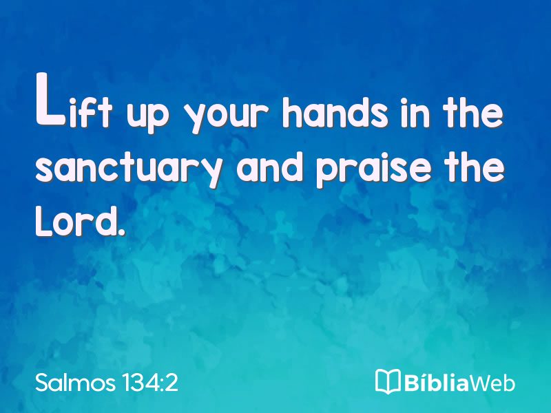 Salmos 134:2 em imagem para compartilhar