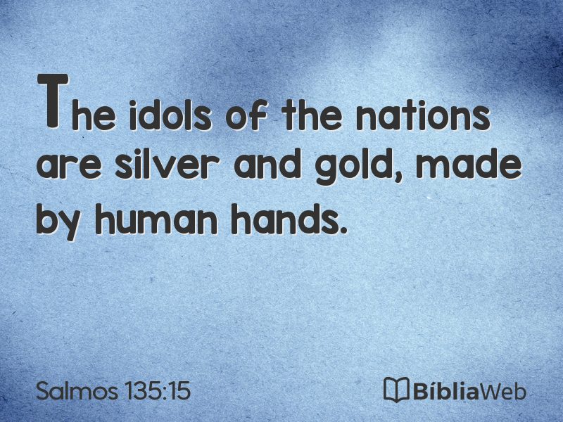 Salmos 135:15 em imagem para compartilhar