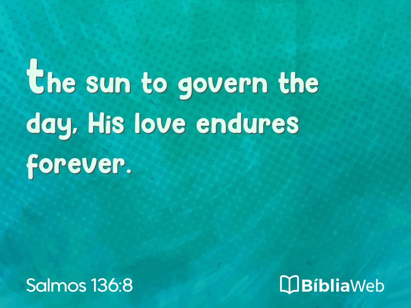 Salmos 136:8 em imagem para compartilhar