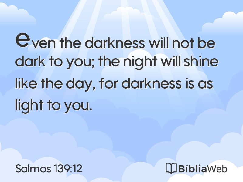 Salmos 139:12 em imagem para compartilhar