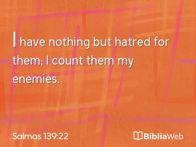 Salmos 139:22 em imagem para compartilhar