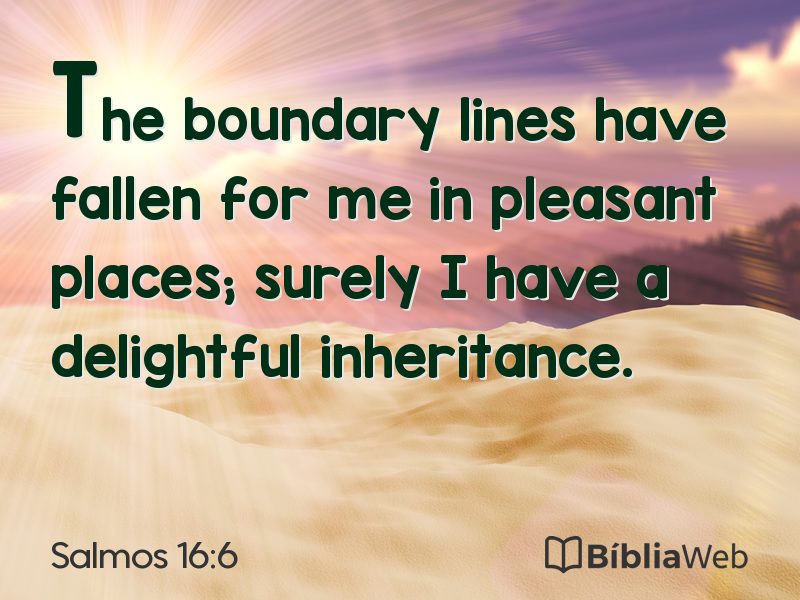 Salmos 16:6 em imagem para compartilhar