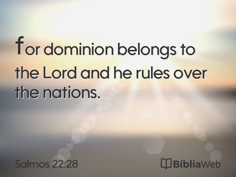 Salmos 22:28 em imagem para compartilhar