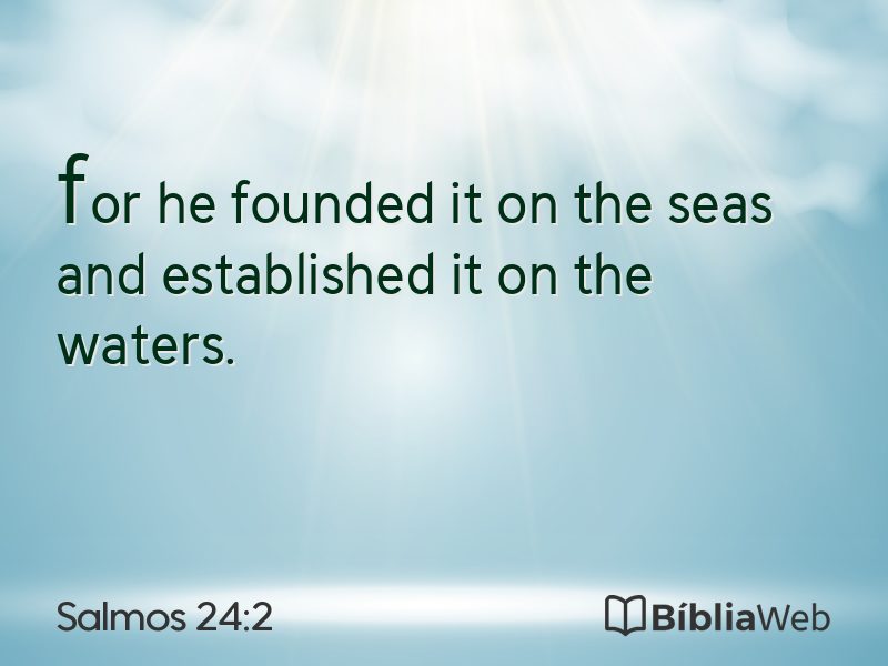 Salmos 24:2 em imagem para compartilhar