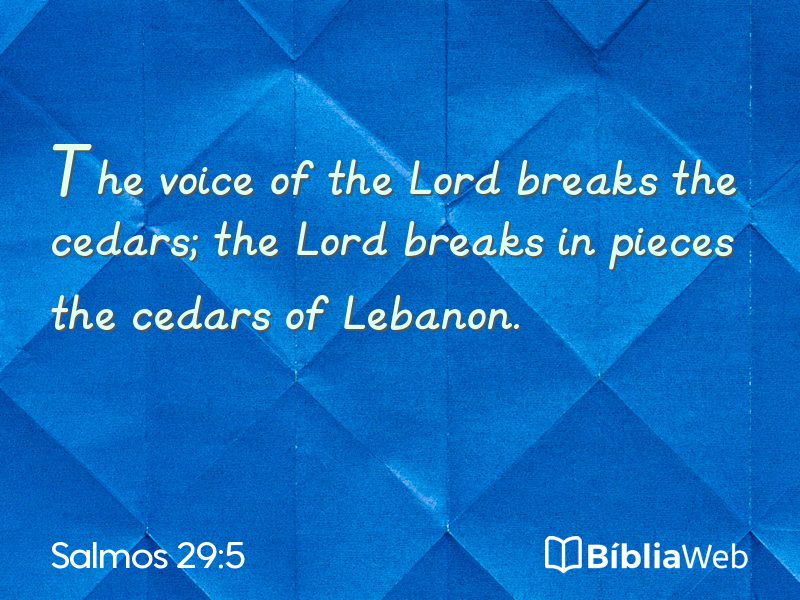 Salmos 29:5 em imagem para compartilhar