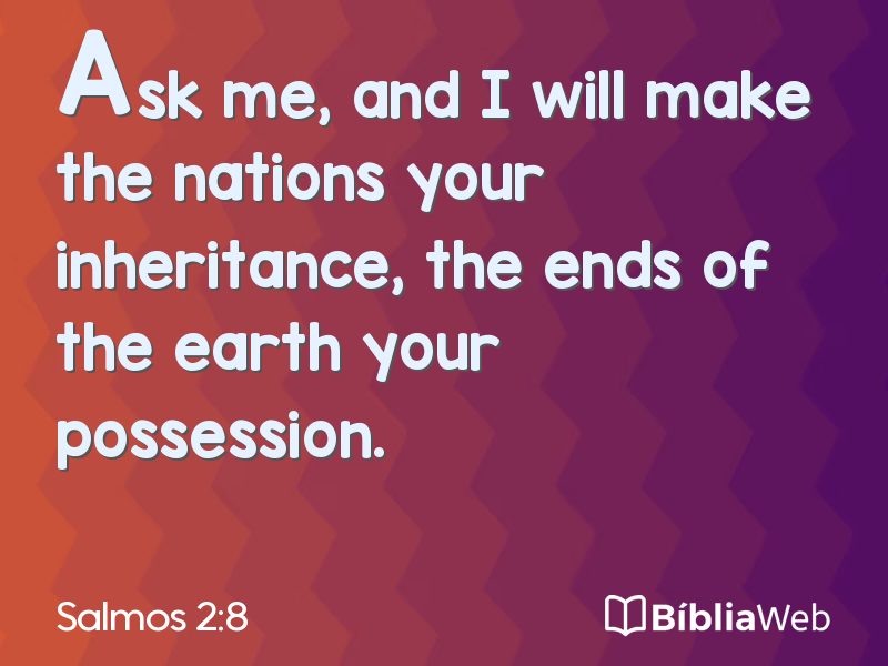 Salmos 2:8 em imagem para compartilhar