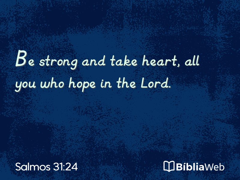 Salmos 31:24 em imagem para compartilhar