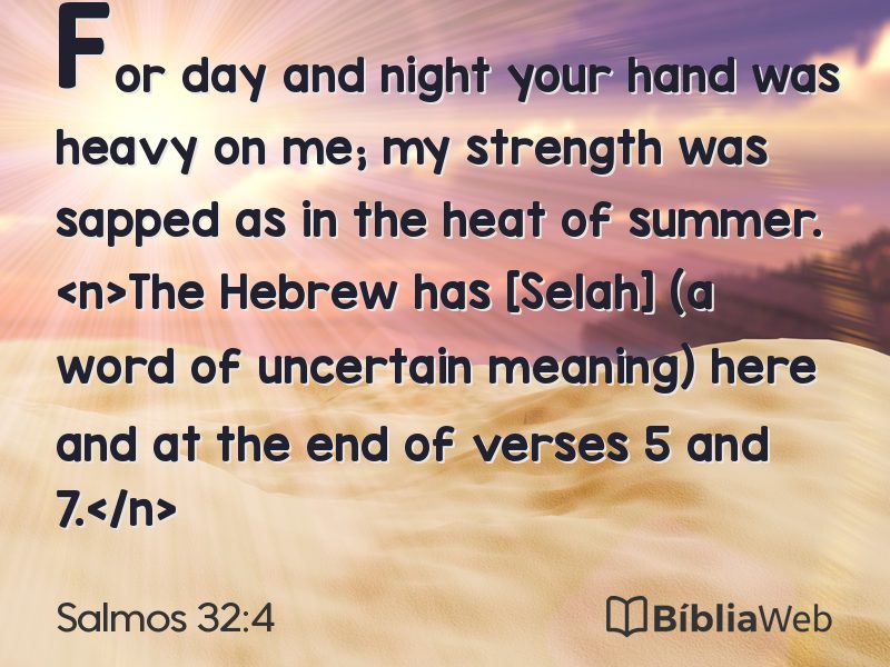 Salmos 32:4 em imagem para compartilhar