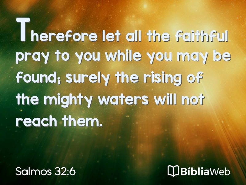 Salmos 32:6 em imagem para compartilhar