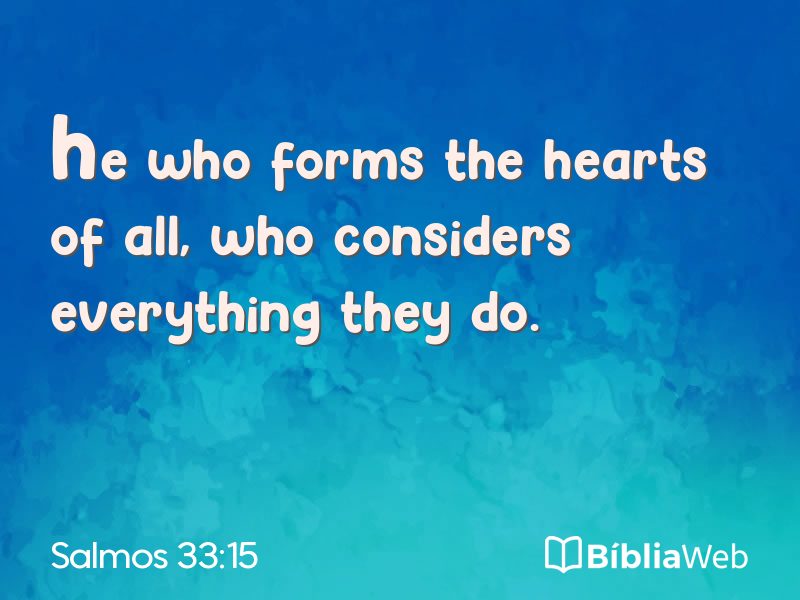Salmos 33:15 em imagem para compartilhar
