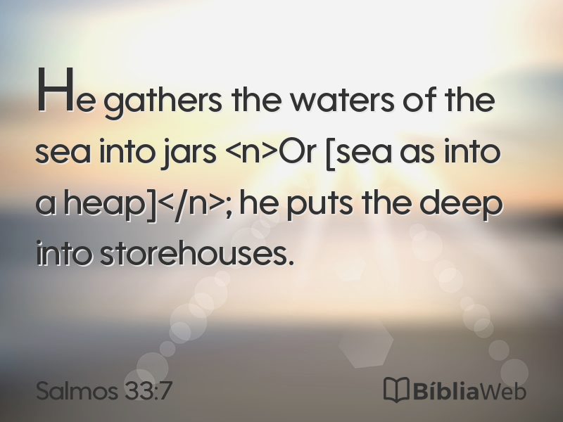 Salmos 33:7 em imagem para compartilhar