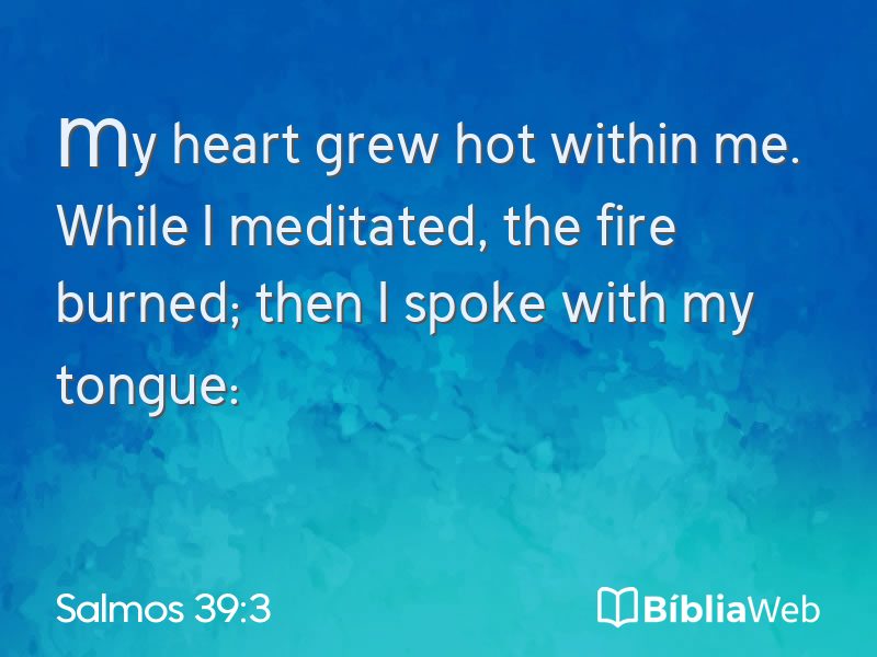 Salmos 39:3 em imagem para compartilhar