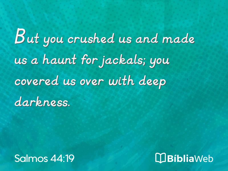 Salmos 44:19 em imagem para compartilhar