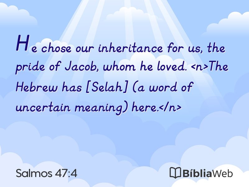 Salmos 47:4 em imagem para compartilhar
