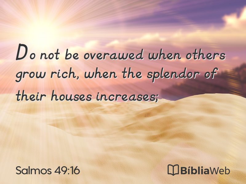 Salmos 49:16 em imagem para compartilhar