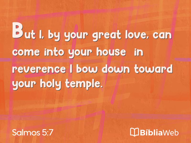 Salmos 5:7 em imagem para compartilhar