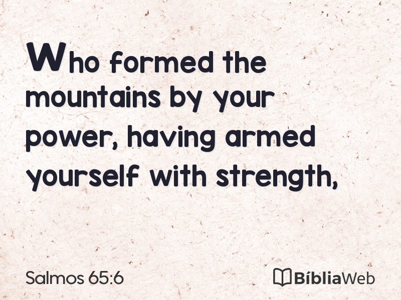 Salmos 65:6 em imagem para compartilhar