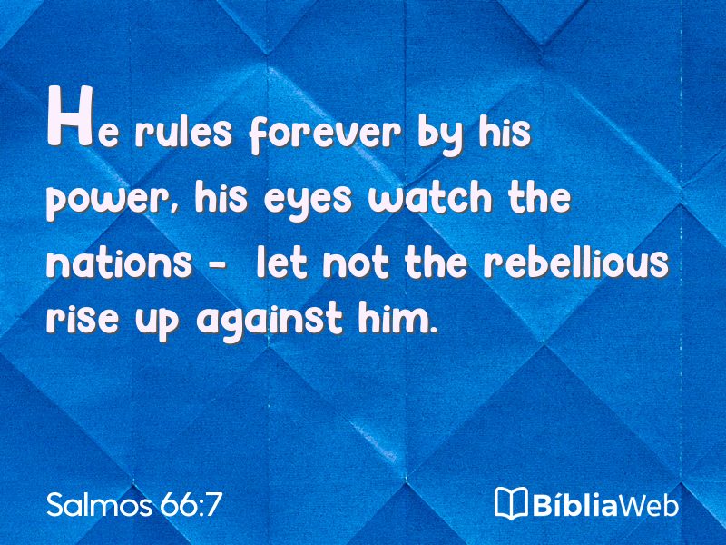 Salmos 66:7 em imagem para compartilhar