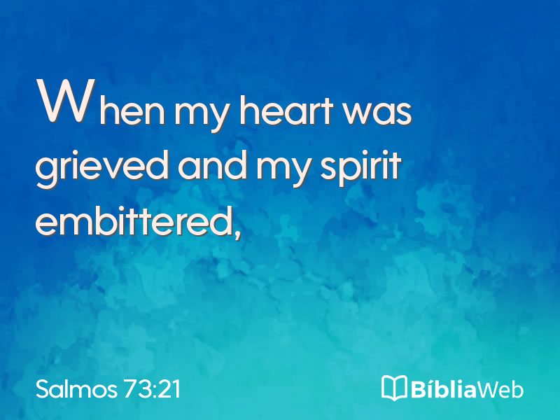 Salmos 73:21 em imagem para compartilhar